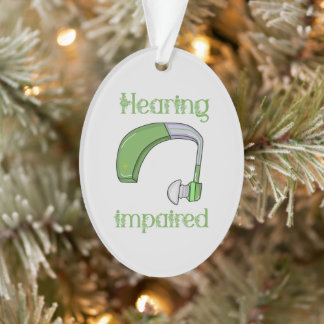 Hearing impaired ornament