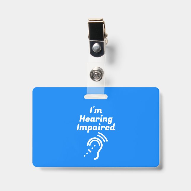 Hearing Impaired Please Be Patient Badge (Front with Clip)
