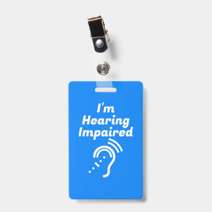 Hearing Impaired Please Be Patient Badge