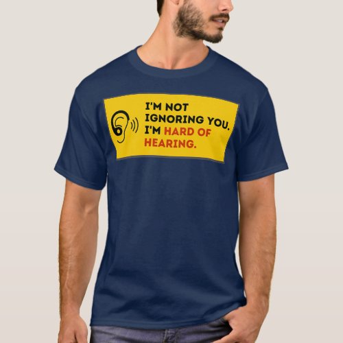 Hearing Impaired Stickers Hard of Hearing T_Shirt