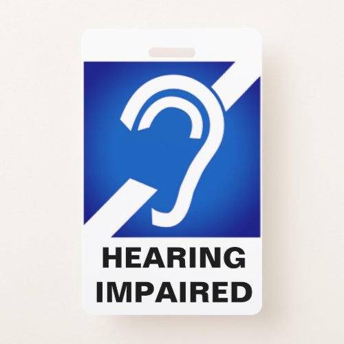 Hearing Impaired Support Badge