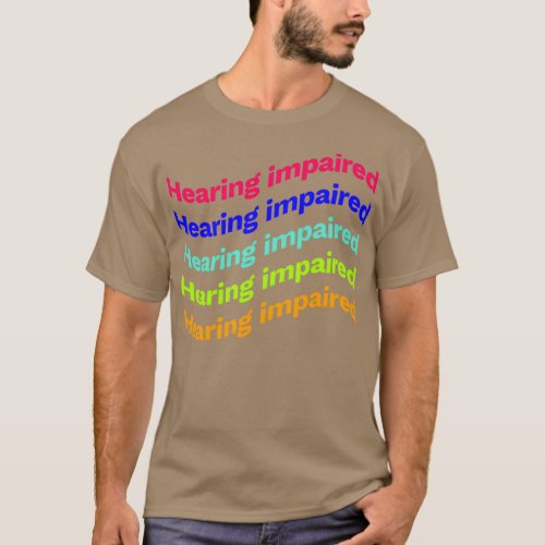 Hearing impaired x5 T_Shirt