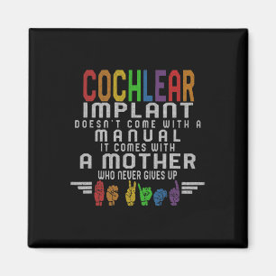 Hearing Loss Awareness Mother Cochlear Implant ASL Magnet