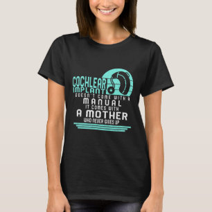 Hearing Loss Awareness Mother Cochlear Implant ASL T-Shirt