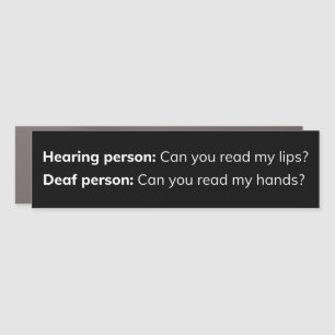 "Hearing person: Can you read my lips?" Car Magnet