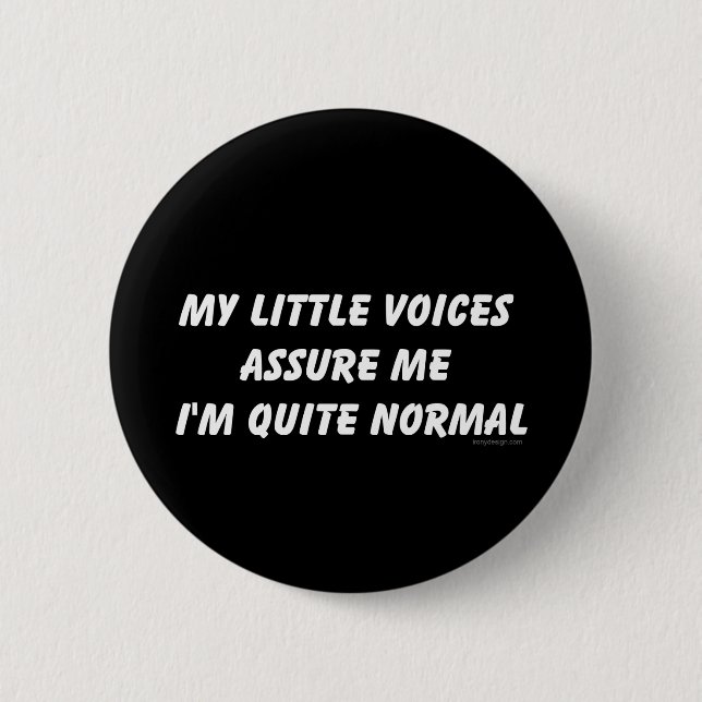 Hearing Voices Humor Pinback Button (Front)