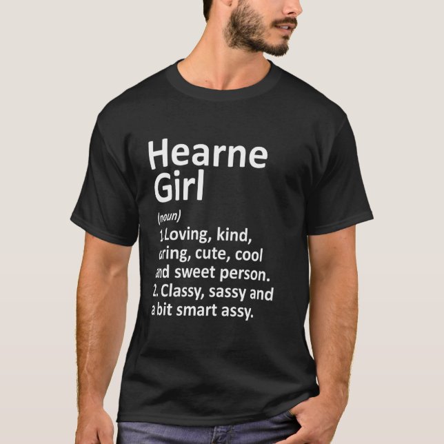 Hearne Girl Tx Texas Funny City Home Roots T-Shirt (Front)