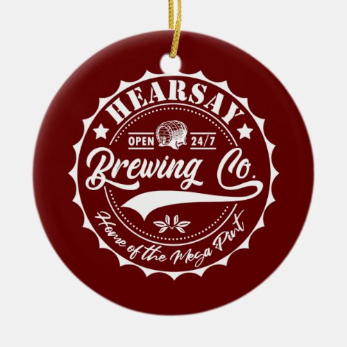 Hearsay Brewing Co Home Of The Mega Pint Thats Ceramic Ornament