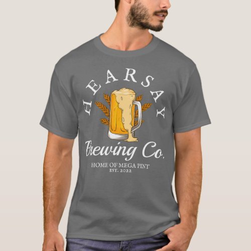 Hearsay Brewing Co la maison de la mga pinte cx27e T_Shirt