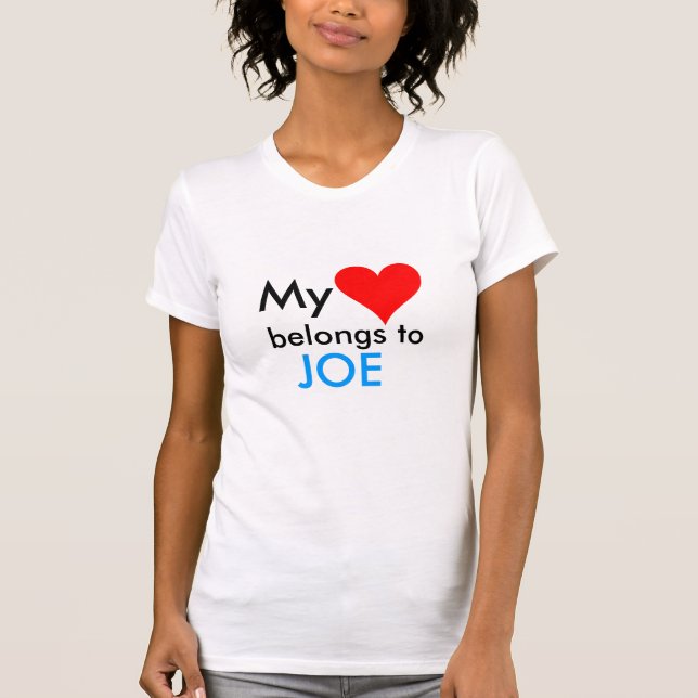 HEART1, My, belongs to, JOE T-Shirt (Front)