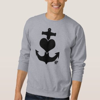 Heart Anchor Sweatshirt by ZachAttackDesign at Zazzle