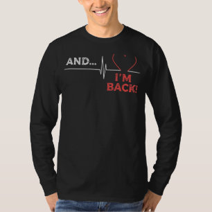 Heart Attack Open Heart Surgery Recovery Survivor T-Shirt