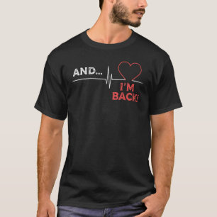 Heart Attack Open Heart Surgery Recovery Survivor T-Shirt