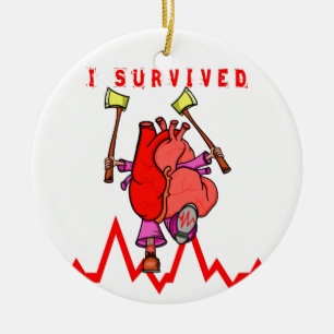 Heart Attack Survivor Ceramic Ornament