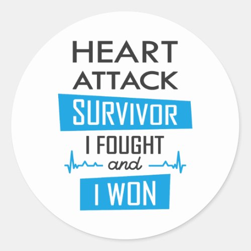 Heart attack survivor I fought and I won Classic Round Sticker