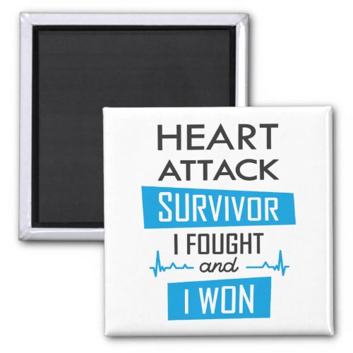 Heart attack survivor I fought and I won Magnet