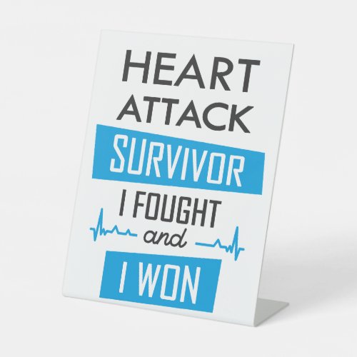 Heart attack survivor I fought and I won Pedestal Sign