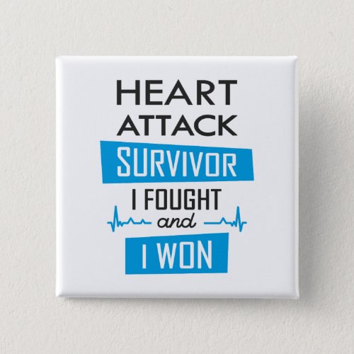Heart attack survivor I fought and I won Square S Button