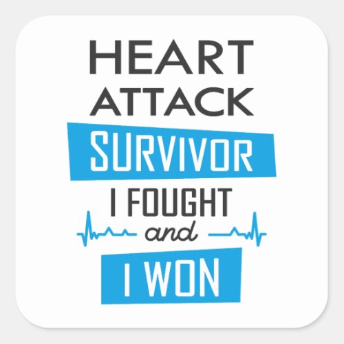 Heart attack survivor I fought and I won Square Sticker