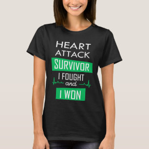 Heart attack survivor, I fought and I won T-Shirt