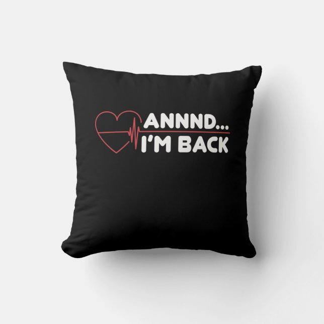 Heart Attack Survivor Recovery Get Well Gift Throw Pillow (Front)