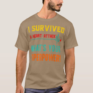 Heart Attack Survivor Recovery Whats Your Superpow T-Shirt