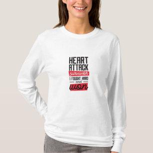 Heart Attack Survivor T-Shirts | Zazzle