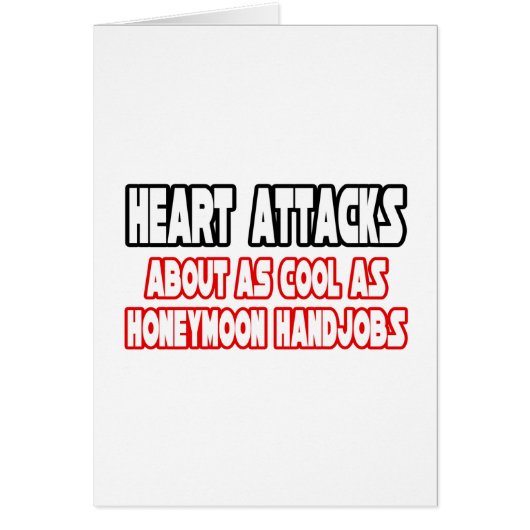 Heart Attacks...Not Cool Cards (Front)