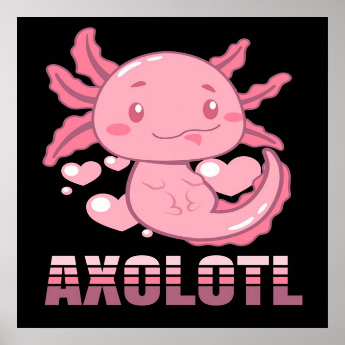 Heart Axolotl | Cute cartoon Axolotl Poster | Zazzle.com