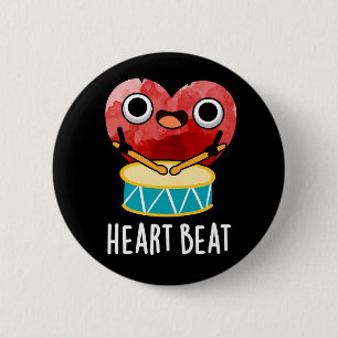 Heart Beat Funny Heart Drummer Pun Dark BG Button