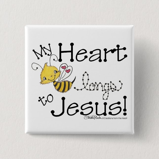 Heart Bee longs to Jesus Pinback Button (Front)