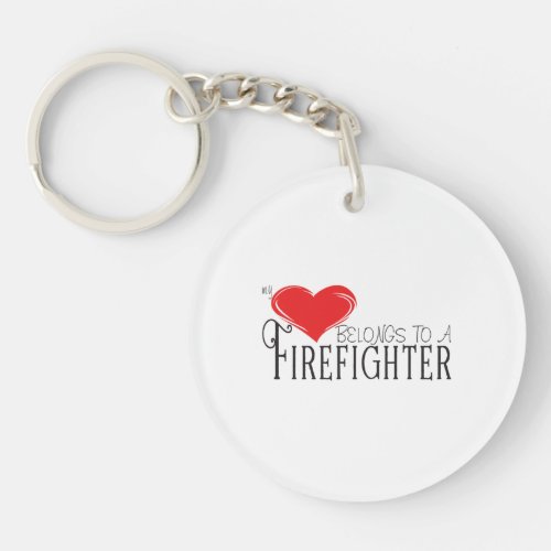 Heart Belongs To A Firefighter Keychain