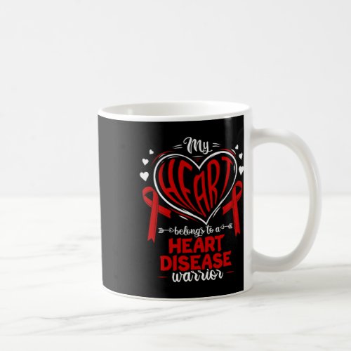 Heart Belongs To A Heart Disease Warrior Heart Dis Coffee Mug