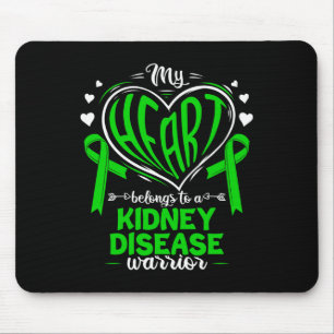 Heart Belongs To A Kidney Disease Warrior Kidney D Mouse Pad