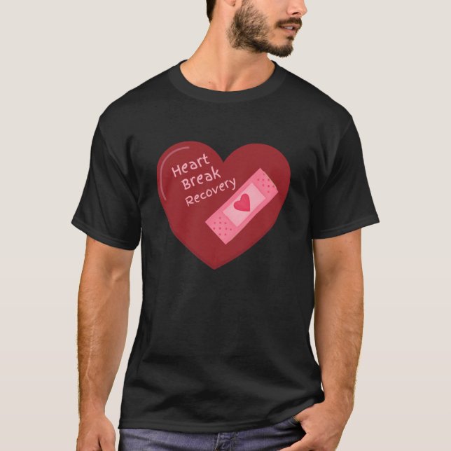 heart Break Recovery T-Shirt (Front)
