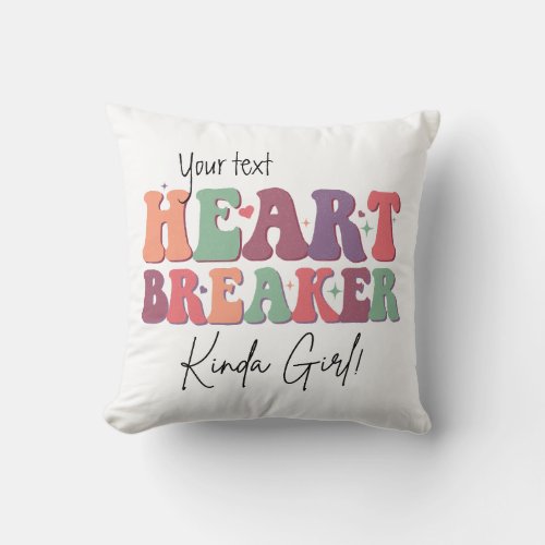 Heart breaker kinda girl customisable retro throw pillow