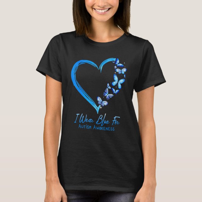 Heart Butterfly Autism I Wear Blue For Autism Awar T-Shirt (Front)