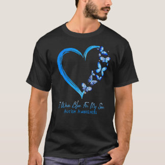 Heart Butterfly Autism I Wear Blue For My Son Auti T-Shirt
