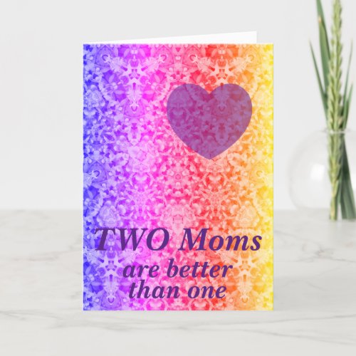 Heart Colorful Rainbow Two Moms Mothers Day Card