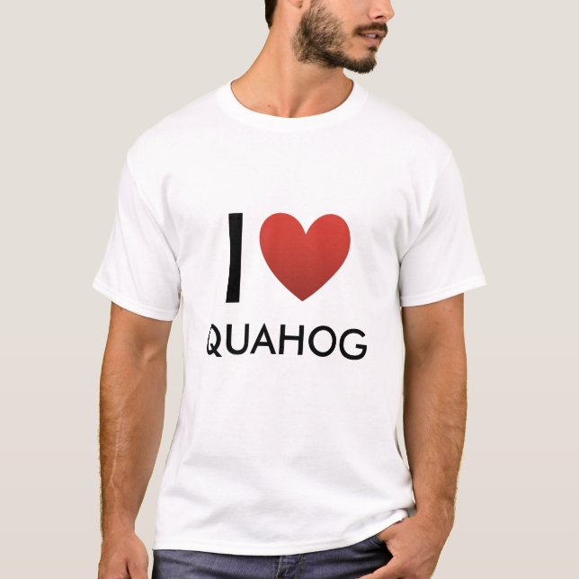 Heart copy, I, QUAHOG T-Shirt (Front)