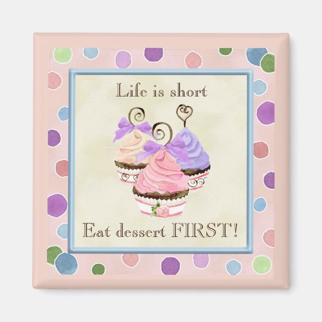Heart Cupcake Trio, Life is Short - Magnet (Front)