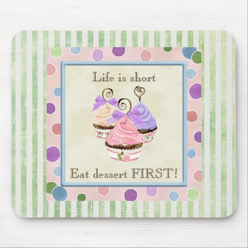 Heart Cupcake Trio Life is Short _ Mouse Pad