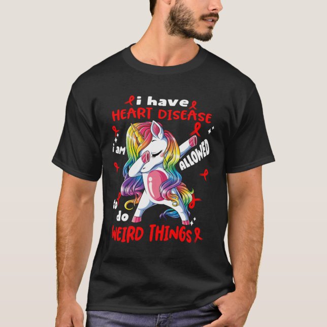 Heart Disease Awareness Funny I have Heart Disease T-Shirt (Front)