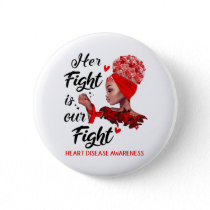 Heart Disease Awareness Her Fight Is Our Fight Button