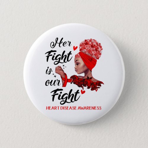 Heart Disease Awareness Her Fight Is Our Fight Button