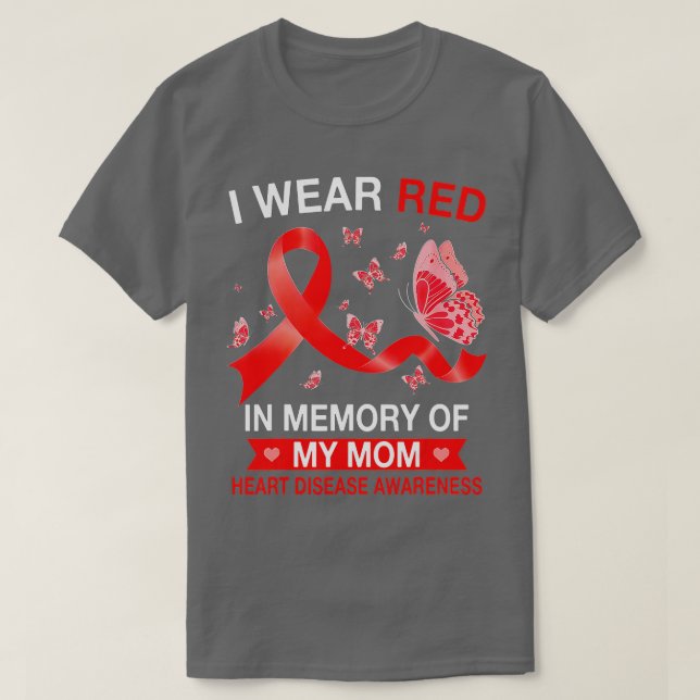 Heart Disease Awareness I Wear Red Butterfly Ribbo T-Shirt (Design Front)