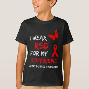 Heart Disease Awareness I Wear Red For My Boyfrien T-Shirt