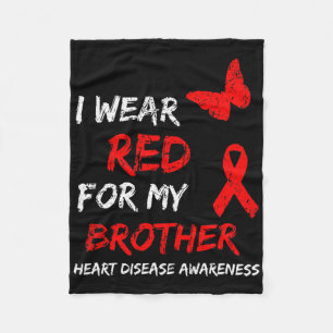 Heart Disease Awareness I Wear Red For My Brother Fleece Blanket