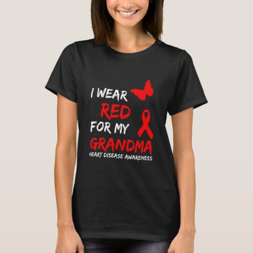 Heart Disease Awareness I Wear Red For My Grandma T_Shirt