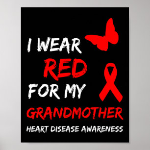 Heart Disease Awareness I Wear Red For My Grandmot Poster